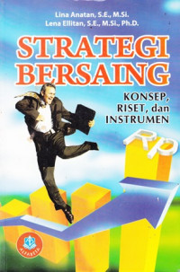 Strategi Bersaing: kosep, riset, dan instrumen