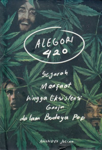 Alegori: 420: sejarah, manfaat hingga eksistensi ganja dalam budaya POP