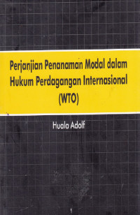 Perjanjian Penanaman modal dalam Hukum Perdagangan Internasional (WTO)