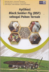 Aplikasi Black Soldier Fly (BSF) sebagai Pakan Ternak