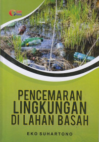 Pencemaran 
lingkungan dilahan basah