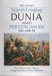 SEJARAH LENGKAP DUNIA ABD PERTENGAHAN 500-1400 M