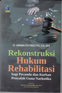 REKONSTRUKSI HUKUM REHABILITAS