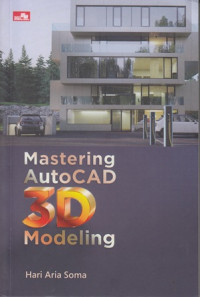 Mastering autocad 3D modeling