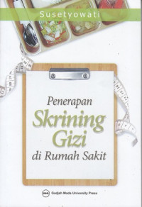 Penerapan skrining gizi di rumah sakit