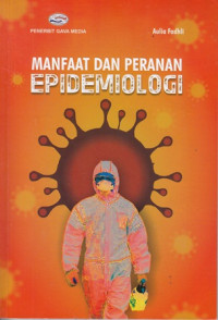 Manfaat dan peranan epidemiologi