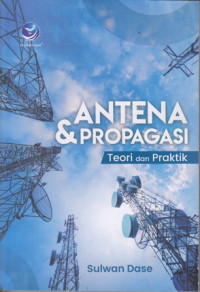 Antena & Propagasi :Teori dan praktik