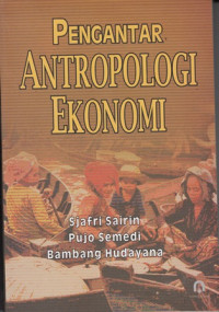 Pengantar antropologi ekonomi