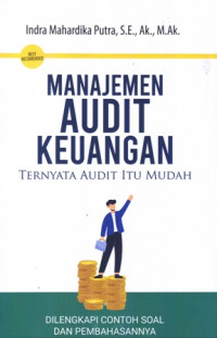 Manajemen audit keuangan : Ternyata audit itu mudah