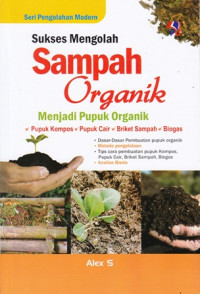 Sukses Sampah Organik Menjadi Pupuk Organik