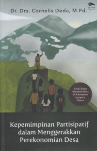 Kepemimpinan Partisipatif Dalam Menggerakkan Perekonomian Desa