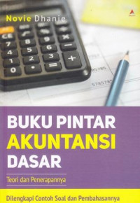 Buku Pintar Akuntansi Dasar : Teori Dan Penerapannya