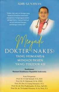 Menjadi Dokter (Nakes) Yang Humanis Dan Menjadi Pasien Yang Terdukasi