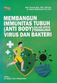 Membangun Immunitas Tubuh (Anti Body) Dalam Upaya Penanggulangan Virus Dan Bakteri