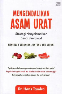 Mengendalikan Asam Urat: Strategi Menyelamatkan Sendi Dan Ginjal