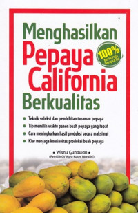 Menghasilkan pepaya california berkualitas