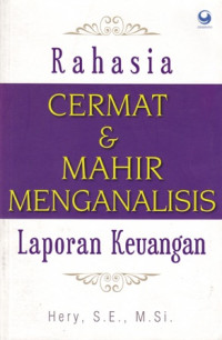 Rahasia Cermat dan Mahir Menganalisis Laporan Keuangan