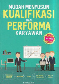 Mudah Menyusun Kualifikasi Dan Performa Karyawan