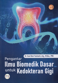 Pengantar Ilmu Biomedik Dasar Untuk Kedokteran Gigi