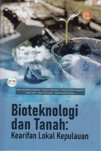 Bioteknologi dan Tanah: Kearifan Lokal Kepulauan