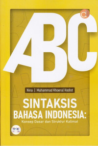 Sintaksis Bahasa Indonesia : Konsep Dasar dan Struktur Kalimat