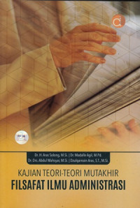 Kajian Teori-Teori Mutakhir Filsafat Ilmu Administrasi