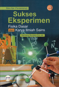 Buku Ajar (Pendamping) : Sukses Eksperimen Fisika Dasar dan Karya Ilmiah Sains