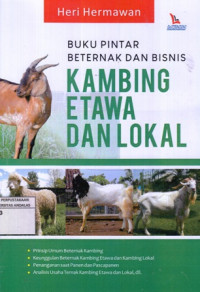 Buku Pintar Berternak dan Bisnis (Kambing Etawa dan Lokal)