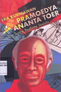 Pramoedya Ananta Toer dan Sastra Realisme Sosialis