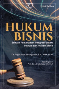 Hukum bisnis sebuah pemahaman integratif antara hukum dan praktis bisnis