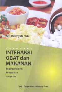 Buku saku interaksi obat dan makanan: pegangan dalam penyusunan terapi diet