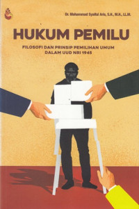 Hukum pemilu: filosofi dan prinsip pemilihan umum dalam UUD NRI 1945