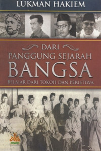 Dari panggung sejarah bangsa : Belajar dari tokoh dan peristiwa