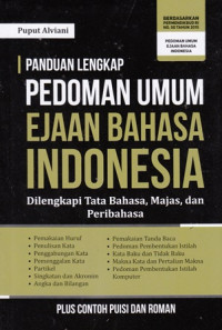 Panduan lengkap pedoman umum ejaan bahasa indonesia: dilengkapi tata bahasa, majas, dan peribahasa