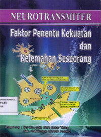 Neototransmiter (Faktor Penentu Kekuatan dan Kelemahan Seseorang)