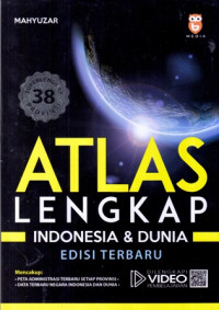 Atlas lengkap indonesia dan dunia: edisi terbaru