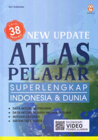 New update atlas pelajar super lengkap: indonesia dan dunia