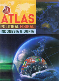 Atlas politikal fisikal indonesia dan dunia