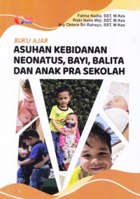 Buku ajar asuhan kebidanan neonatus, bayi, balita dan anak pra sekolah