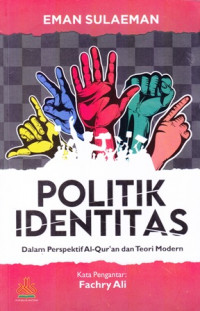 Politik identitas dalam perspektif al-qur'an dan teori modern