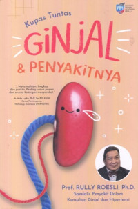 Kupas tuntas ginjal dan penyakitnya