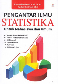 Pengantar ilmu statistika: Untuk mahasiswa dan umum