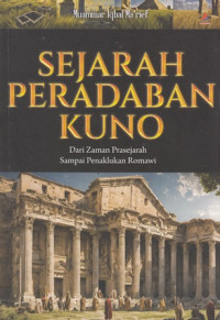 Sejarah Peradaban Kuno: Dari zaman prasejarah sampai penaklukan romawi