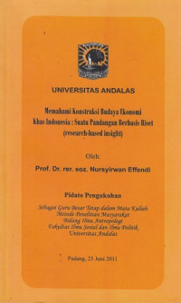 Memahami Konstruksi Budaya Ekonomi Khas Indonesia: Suatu Pandangan Berbasis Riset (research-based insight)