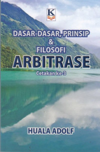 Dasar-Dasar,Prinsip & Filosofi Arbitrase