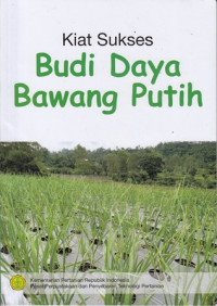 Kiat sukses budi daya bawang putih