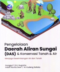 Pengelolaan daerah Aliran Sungai (DAS) dan Konservasi Tanah & Air