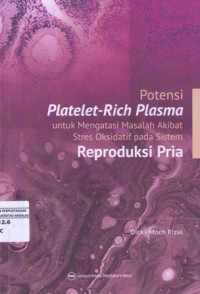 Potensi Platelet-Rich Plasma untuk Mengatasi Masalah Akibat Stres Oksidatif pada Sistem Reproduksi Pria