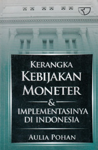 Kerangka Kebijakan Moneter & Implementasinya di Indonesia