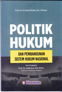 Politik Hukum Dan Pembangunan Sistem Hukum Nasional